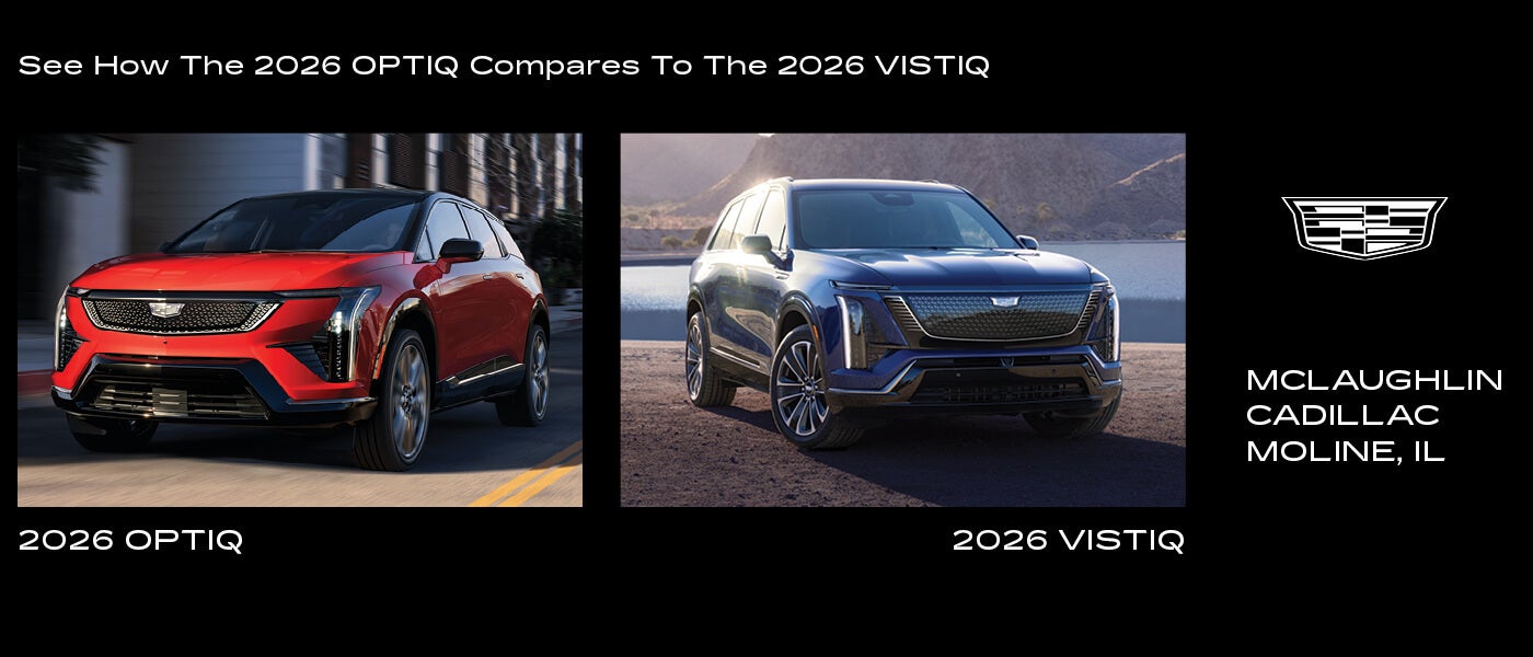 2026 Cadillac OPTIQ vs. VISTIQ